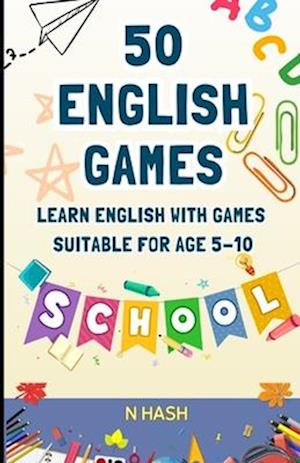 Learn English with Games: 50 Games for Your Kid to Learn English