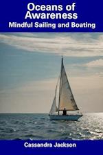 Oceans of Awareness: Mindful Sailing and Boating 