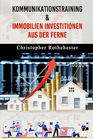 Kommunikationstraining & Immobilien Investitionen aus der Ferne