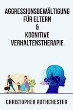 Aggressionsbewältigung für Eltern & Kognitive Verhaltenstherapie