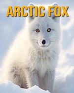 Arctic Fox: Fun Facts Book for Kids 