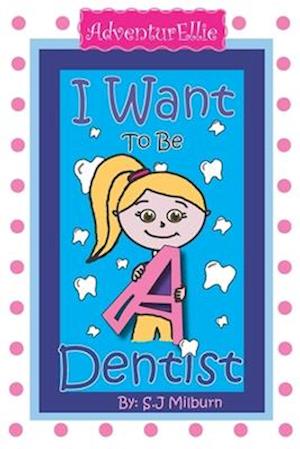 I Want To Be A Dentist