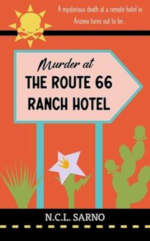 Murder at the Route 66 Ranch Hotel: A cozy mystery set in the modern West