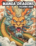 Manga Dragons : Anime Dragon Coloring Book for Kids 8+ 