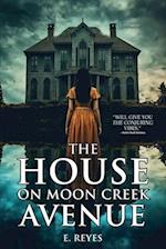 The House on Moon Creek Avenue: A Haunted House Horror Novel 