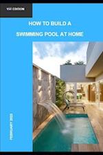 How to build a swimming pool at home 