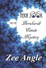 Neka Zook and the Bernhardt Estate Mystery 