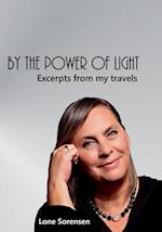 By the Power of Light: Excerpts from my travels 