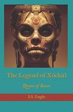 The Legend of Xóchitl: Queen of Bones 