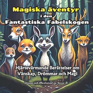 Magiska äventyr i den Fantastiska Fabelskogen