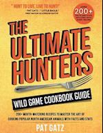 The Ultimate Hunters Wild Game Cookbook Guide