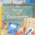 The First Day of Kindergarten: A Classroom Adventure 