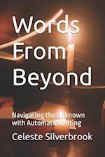 Words From Beyond: Navigating the Unknown with Automatic Writing 