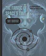 The Fabric Of Space & Time: A Comprehensive Guide On Space & Time 