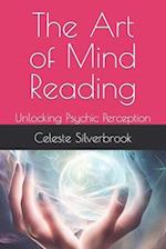 The Art of Mind Reading: Unlocking Psychic Perception 