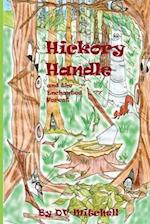 Hickory Handle and the Enchanted Forest: Book 4 of Little Stars series 