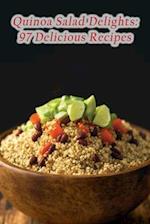 Quinoa Salad Delights: 97 Delicious Recipes 