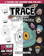 Trace Then Color: Goofy Faces: A Tracing and Coloring Book for Kids 