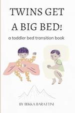 TWINS GET A BIG BED! : a toddler bed transition book 