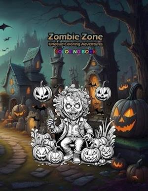 Zombie Zone: Undead Coloring Adventures