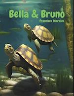 Bella & Bruno. 