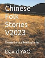 Chinese Folk Stories V2023: Chinese Culture Reading Series 