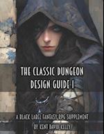 The Classic Dungeon Design Guide I - Black Label Edition 