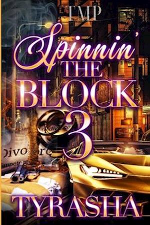 SPINNIN' THE BLOCK 3 (FINALE)