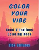 Color Your Vibe: Good Vibrations Coloring Book 