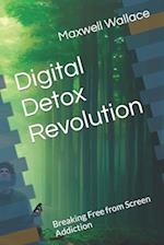 Digital Detox Revolution: Breaking Free from Screen Addiction 