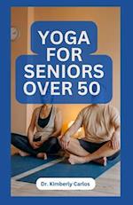 YOGA FOR SENIORS OVER 50 : Easy Effective Stretching Exercises to do at Home 