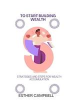 To start building wealth