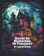 Haunted Mansions Of Faraway Coloring Book 