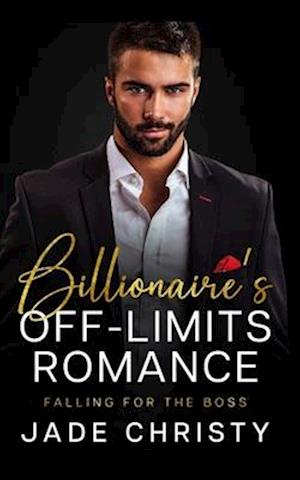 Billionaire's Off-Limits Romance: Falling for the Boss