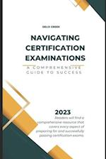 Navigating Certification Examinations: A Comprehensive Guide to Success 