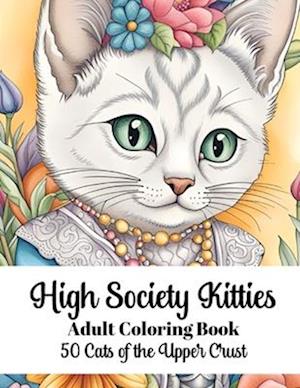 High Society Kitties - Adult Coloring Book