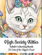 High Society Kitties - Adult Coloring Book