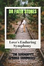 Love's Enduring Symphony : "The Serendipity Springs Chronicles" 