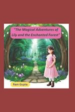 "The Magical Adventures of Lily and the Enchanted Forest" 