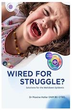 Wired for Struggle?: Solutions for the Meltdown Epidemic 