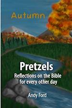 Pretzels (Fall Edition): Reflections on the Bible for Every Other Day 