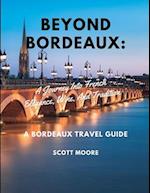 Beyond Bordeaux: A Journey Into French Elegance, Wine, And Tradition 