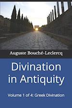 Divination in Antiquity: Volume 1 of 4: Greek Divination 