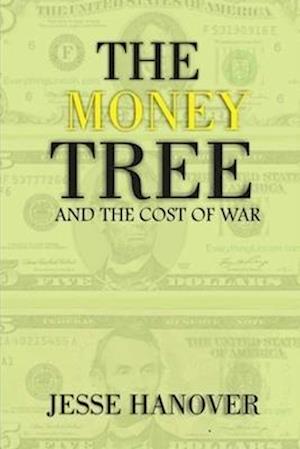 The Money Tree and The Cost of War