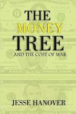 The Money Tree and The Cost of War 