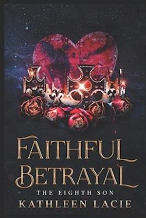 Faithful Betrayal : THE EIGHTH SON