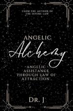 Angelic Alchemy: Angelic Assistance Through Law of Attraction 