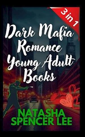 Dark Mafia Romance Young Adult Books 3 in 1: Erotic Novels for Women and men, Explicit sex, Only for Adults, Short Stories +18