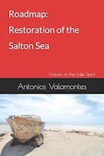 Roadmap: Restoration of the Salton Sea Ecosystem: My Visions of the Lake Spirit 