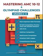 MASTERING AMC 10-12 & OLYMPIAD CHALLENGES: GRADES 8-12 
